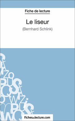 Le liseur de Bernhard Schlink (Fiche de lecture) (eBook, ePUB) - Lecomte, Sophie; Fichesdelecture