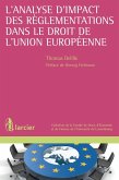L'analyse d'impact des règlementations dans le droit de l'Union européenne (eBook, ePUB)