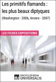 Les primitifs flamands : les plus beaux diptyques (Washington - 2006, Anvers - 2007) (eBook, ePUB)