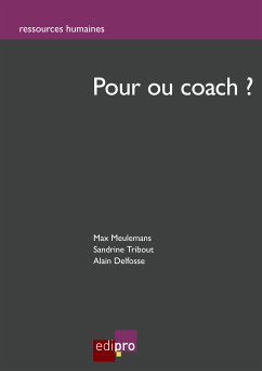 Pour ou coach? (eBook, ePUB) - Delfosse, Alain; Meulemans, Max; Tribout, Sandrine