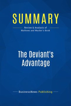 Summary: The Deviant's Advantage (eBook, ePUB) - Businessnews Publishing