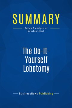 Summary: The Do-It-Yourself Lobotomy (eBook, ePUB) - BusinessNews Publishing