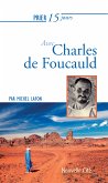 Prier 15 jours avec Charles de Foucauld (eBook, ePUB)