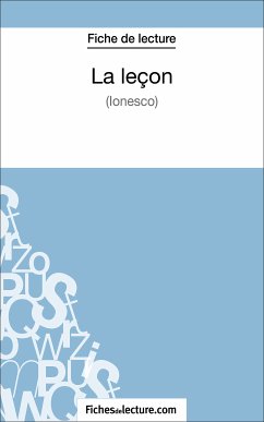 La leçon - Ionesco (Fiche de lecture) (eBook, ePUB) - fichesdelecture; Grosjean, Vanessa