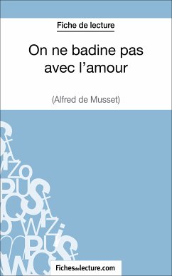 On ne badine pas avec l'amour - Alfred de Musset (Fiche de lecture) (eBook, ePUB) - Grosjean, Vanessa; fichesdelecture