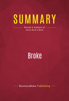 Summary: Broke (eBook, ePUB) - Businessnews Publishing