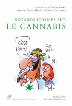 Regards croisés sur le cannabis (eBook, ePUB) - Quertemont, Étienne; Scuvée-Moreau, Jacqueline; Seutin, Vincent