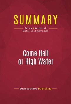 Summary: Come Hell or High Water (eBook, ePUB) - Businessnews Publishing