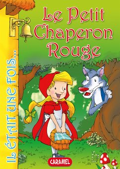 Le Petit Chaperon Rouge (eBook, ePUB) - Grimm, Jacob et Wilhelm; Il était une fois