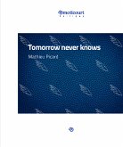 Tomorrow never knows (eBook, ePUB)