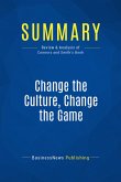 Summary: Change the Culture, Change the Game (eBook, ePUB)