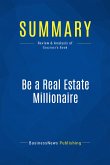Summary: Be a Real Estate Millionaire (eBook, ePUB)