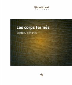 Les corps fermés (eBook, ePUB) - Simonet, Mathieu