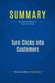 Summary: Turn Clicks into Customers (eBook, ePUB)