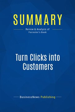 Summary: Turn Clicks into Customers (eBook, ePUB) - Businessnews Publishing