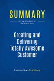 Summary: Creating and Delivering Totally Awesome Customer Experiences (eBook, ePUB)
