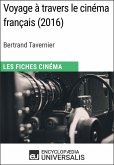 Voyage à travers le cinéma français de Bertrand Tavernier (eBook, ePUB)