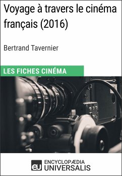Voyage à travers le cinéma français de Bertrand Tavernier (eBook, ePUB) - Encyclopaedia Universalis