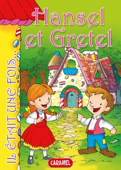 Hansel et Gretel (eBook, ePUB) - Grimm, Jacob et Wilhelm; Il était une fois