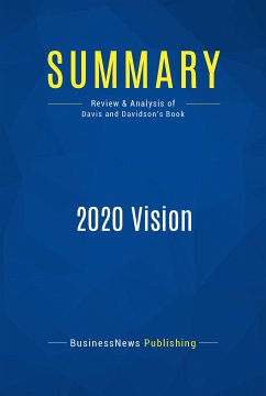 Summary: 2020 Vision (eBook, ePUB) - BusinessNews Publishing