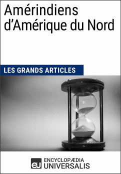 Amérindiens d’Amérique du Nord (eBook, ePUB) - Encyclopaedia Universalis