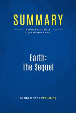 Summary: Earth: The Sequel (eBook, ePUB) - BusinessNews Publishing