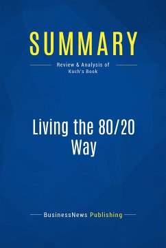 Summary: Living the 80/20 Way (eBook, ePUB) - BusinessNews Publishing