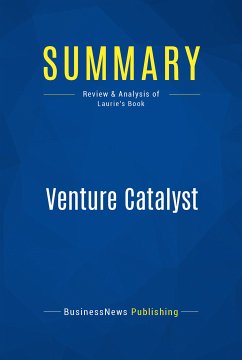 Summary: Venture Catalyst (eBook, ePUB) - BusinessNews Publishing