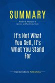 Summary: It's Not What You Sell, It's What You Stand For (eBook, ePUB)