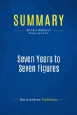 Summary: Seven Years to Seven Figures (eBook, ePUB)