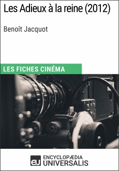 Les Adieux à la reine de Benoît Jacquot (eBook, ePUB) - Encyclopaedia Universalis