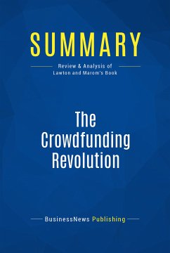 Summary: The Crowdfunding Revolution (eBook, ePUB) - BusinessNews Publishing