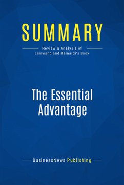 Summary: The Essential Advantage (eBook, ePUB) - Businessnews Publishing