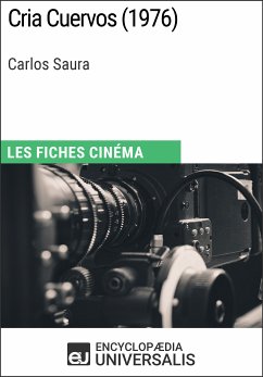 Cria Cuervos de Carlos Saura (eBook, ePUB) - Encyclopaedia Universalis