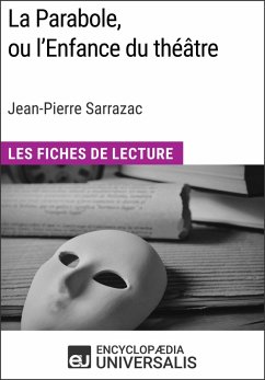 La Parabole, ou l'Enfance du théâtre de Jean-Pierre Sarrazac (eBook, ePUB) - Encyclopaedia Universalis