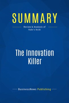 Summary: The Innovation Killer (eBook, ePUB) - BusinessNews Publishing