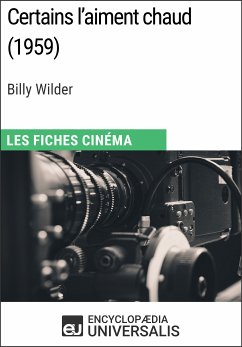 Certains l'aiment chaud de Billy Wilder (eBook, ePUB) - Encyclopaedia Universalis