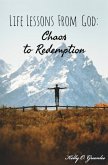 Life Lessons From God: Chaos to Redemption (eBook, ePUB)