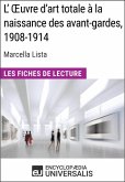 L'OEuvre d'art totale à la naissance des avant-gardes, 1908-1914 de Marcella Lista (eBook, ePUB)
