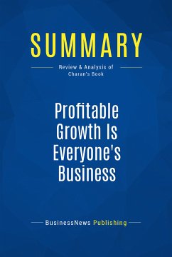 Summary: Profitable Growth Is Everyone's Business (eBook, ePUB) - BusinessNews Publishing