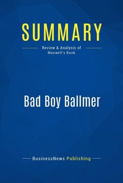 Summary: Bad Boy Ballmer (eBook, ePUB) - Businessnews Publishing