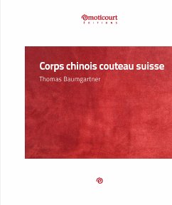 Corps chinois couteau suisse (eBook, ePUB) - Baumgartner, Thomas