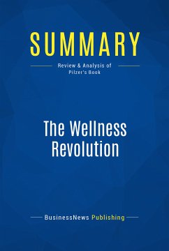 Summary: The Wellness Revolution (eBook, ePUB) - BusinessNews Publishing