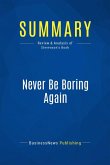 Summary: Never Be Boring Again (eBook, ePUB)