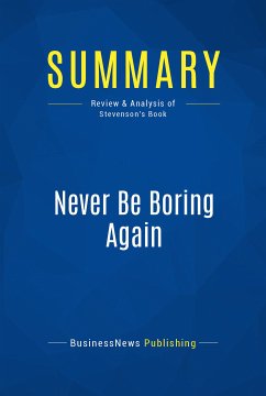 Summary: Never Be Boring Again (eBook, ePUB) - BusinessNews Publishing