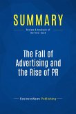 Summary: The Fall of Advertising and the Rise of PR (eBook, ePUB)
