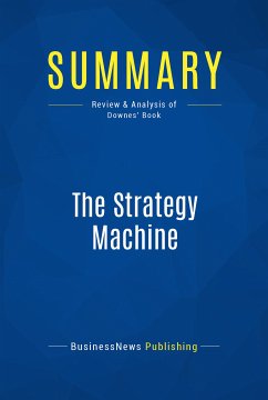 Summary: The Strategy Machine (eBook, ePUB) - BusinessNews Publishing