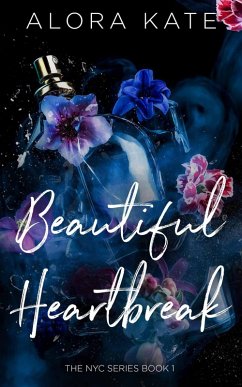 A Beautiful Heartbreak (NYC Series, #1) (eBook, ePUB) - Kate, Alora