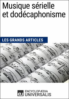 Musique sérielle et dodécaphonisme (eBook, ePUB) - Encyclopaedia Universalis