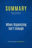 Summary: When Organizing Isn't Enough (eBook, ePUB)